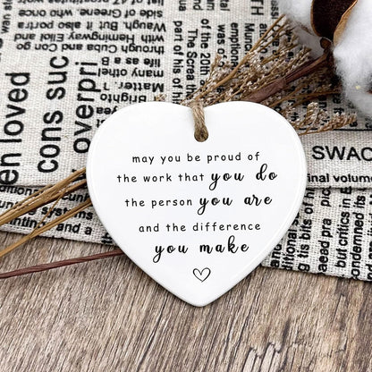 Thank You Ceramic Heart Ornament - May You Be Proud of The Work You Do, Leaving Gift, New Job, Coworker, Retirement Goodbye Farewell Appreciation for Teachers, Nurses